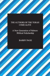 bokomslag The Authors of The Torah Come Alive: A New Generation of Hebrew Biblical Scholarship