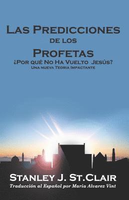 Las Predicciones de los Profetas: ¿Por qué No Ha Regresado Jesús? 1