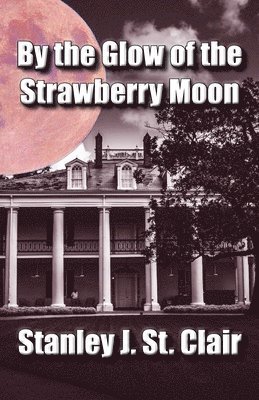 bokomslag By the Glow of the Strawberry Moon
