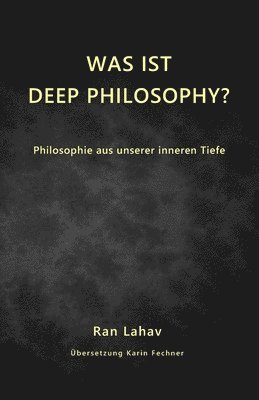 Was ist Deep Philosophy 1