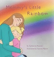 Mommy's Little Rainbow