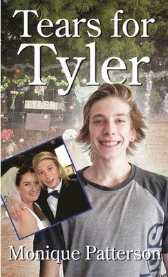 Monique Patterson - Tears for Tyler, Häftad