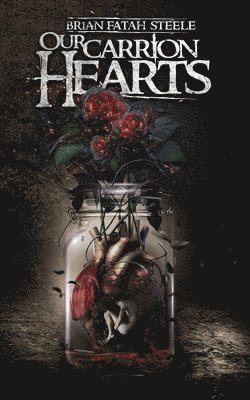 bokomslag Our Carrion Hearts
