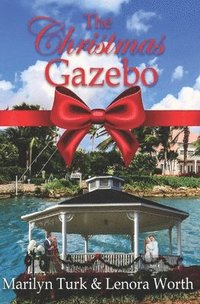 bokomslag The Christmas Gazebo: Two Christmas Romances of past and present