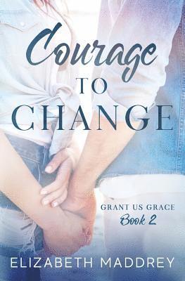 Elizabeth Maddrey - Courage to Change, Häftad