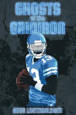 Ghosts of the Gridiron