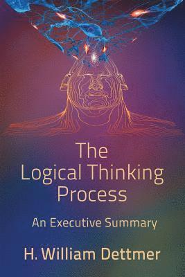 The Logical Thinking Process - An Executive Summary 1