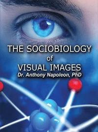 bokomslag The Sociobiology of Visual Images