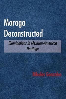 Moraga Deconstructed 1