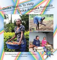 bokomslag Onika Wants To Help/ Onika Anataka Kusaidia