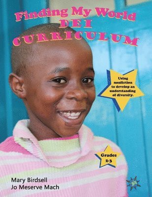 Mary Birdsell, Jo Meserve Mach - Finding My World DEI Curriculum, Häftad