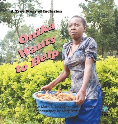 Jo Meserve Mach, Vera Lynne Stroup-Rentier, Meserve Mach, Jo, Lynne Stroup-Rentier, Vera - Onika Wants to Help, Inbunden