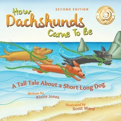 Kizzie Elizabeth Jones - How Dachshunds Came to Be (Second Edition Soft Cover), Häftad