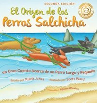 bokomslag El Origen de los Perros Salchicha (Second Edition Spanish/English Bilingual Hard Cover)