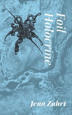 Jenn Zahrt - Foil Holocrine, Häftad