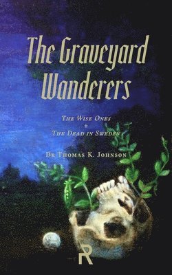 Thomas K Johnson - Graveyard Wanderers, Häftad