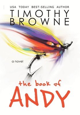 Timothy Browne - Book of Andy, Inbunden