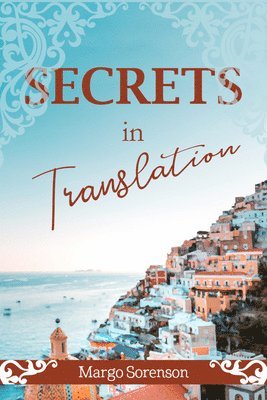 Margo Sorenson - Secrets in Translation, Inbunden