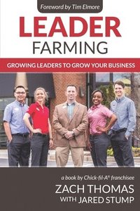 bokomslag Leader Farming: Growing Leaders to Grow Your Business