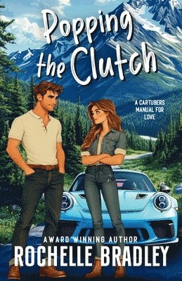 Rochelle Bradley, Rebecca Aksdal - Popping the Clutch, Häftad