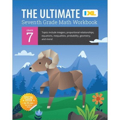IXL Learning - IXL Ultimate Grade 7 Math Workbook: Algebra Prep, Geometry, Integers, Proportional Relationships, Equations, Inequalities, and Probability for Classro, Häftad