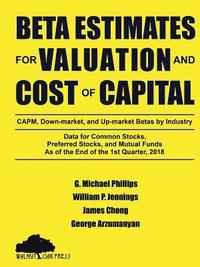 bokomslag Beta Estimates for Valuation and Cost of Capital, As of the End of 1st Quarter, 2018