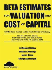 bokomslag Beta Estimates for Valuation and Cost of Capital, As of the End of 4th Quarter, 2018