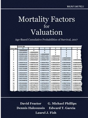David Fractor, Dennis Halcoussis, Edward T Garcia, Edward T. Garcia - Mortality Factors for Valuation, Häftad