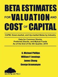 bokomslag Beta Estimates for Valuation and Cost of Capital, As of the End of the 4th Quarter, 2019