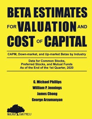 Beta Estimates for Valuation and Cost of Capital, As of the End of 1st Quarter, 2020 1