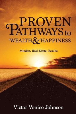 bokomslag Proven Pathways to Wealth and Happiness
