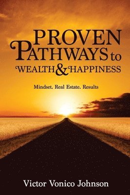 bokomslag Proven Pathways to Wealth and Happiness