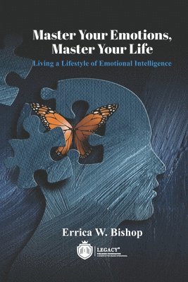 Errica W Bishop, Errica W. Bishop - Master Your Emotions Master Your Life, Häftad
