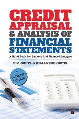 R K Gupta, Himanshu Gupta - Credit Appraisal and Analysis of Financial Statement, Häftad