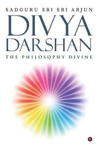 bokomslag Divya Darshan: The Philosophy Divine