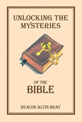 bokomslag Unlocking the Mysteries of the Bible