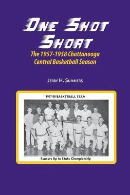 One Shot Short: The 1957-1958 Chattanooga Central Basketball Season 1