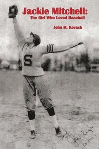bokomslag Jackie Mitchell: The Girl Who Loved Baseball
