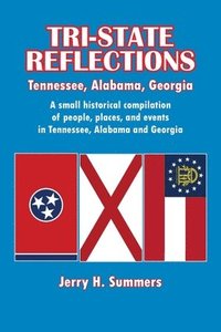 bokomslag Tri-State Reflections: Tennessee, Alabama, Georgia