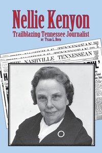 bokomslag Nellie Kenyon: Trailblazing Tennessee Journalist