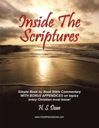 bokomslag Inside the Scriptures: Simple Book by Book Bible Commentary WITH BONUS APPENDICES on topics every Christian must know!