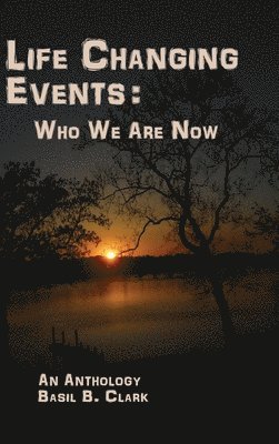 bokomslag Life Changing Events: Who We Are Now