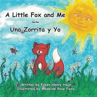 bokomslag A Little Fox and Me -- Una Zorrita y Yo