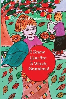 I Know Your Are A Witch, Grandma! 1