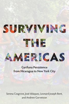 bokomslag Surviving the Americas - Garifuna Persistence from Nicaragua to New York City