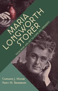 bokomslag Maria Longworth Storer - From Music and Art to Popes and Presidents