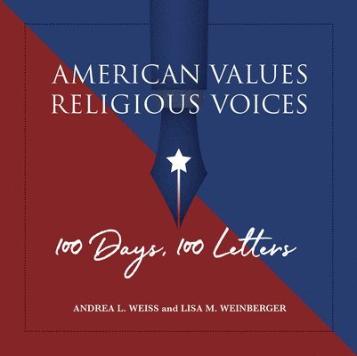 American Values, Religious Voices  100 Days. 100 Letters 1