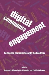 bokomslag Digital Community Engagement  Partnering Communities with the Academy
