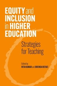 bokomslag Equity and Inclusion in Higher Education: Strategies for Teaching