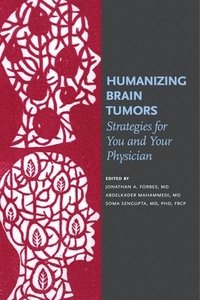 bokomslag Humanizing Brain Tumors  Strategies for You and Your Physician